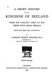 Cover of: A Short History of the Kingdom of Ireland from the Earliest Times to the ...