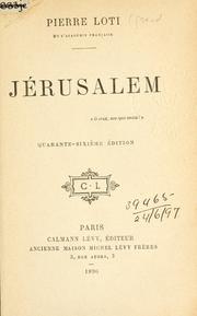 Cover of: Jérusalem [par] Pierre Loti. by Pierre Loti