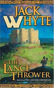 Cover of: The Lance Thrower (The Camulod Chronicles, Book 8) by Jack Whyte