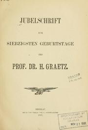 Jubelschrift zum siebzigsten Geburtstage des Prof. Dr. H. Graetz