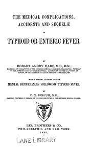 Cover of: The Medical complications, accidents and sequelae of typhoid or entric fever