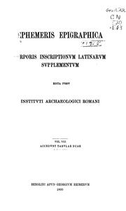 Cover of: Ephemeris epigraphica: Corporis inscriptionum Latinarum supplementum by Deutsches Archäologisches Institut, Wilhelm Henzen, Deutsches Archäologisches Institut