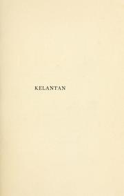 Cover of: Kelantan; a state of the Malay Peninsula: a handbook of information