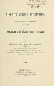 Cover of: key to English antiquities: with special reference to the Sheffield and Rotherham district.