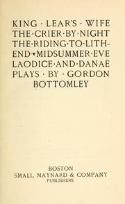 Cover of: King Lear's wife: The crier by night ; The riding to Lithend ; Midsummer eve ; Laodice and Danaë : plays