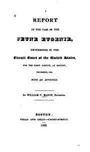 A Report of the Case of the Jeune Eugenie: Determined in the Circuit Court of the United States ... by Jeune Eugénie (Schooner)., William Powell Mason, United States. Circuit Court (1st Circuit)