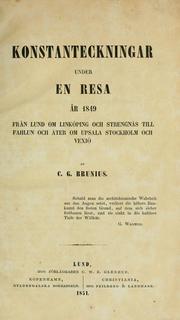 Cover of: Konstanteckningar under en resa år 1849: från Lund om Linköping och Strengnäs till Fahlun och åter om Upsala Stockholm och Vexiö