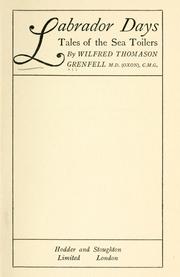 Cover of: Labrador days; tales of the sea toilers. by Grenfell, Wilfred Thomason Sir