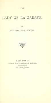 Cover of: The lady of La Garaye by Caroline Sheridan Norton, Caroline Sheridan Norton