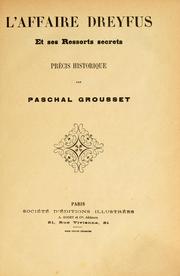 Cover of: L' affaire Dreyfus et ses ressorts secrets by Paschal Grousset