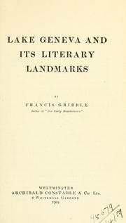 Cover of: Lake Geneva and its literary landmarks. by Francis Henry Gribble