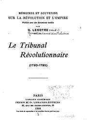 Cover of: Le Tribunal révolutionnaire (1793-1795): (1793-1795). by G. Lenotre