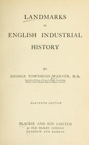 Landmarks in English industrial history by George Townsend Warner