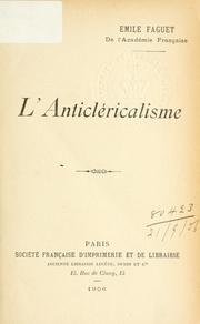 Cover of: L' Anticléricalisme. by Émile Faguet