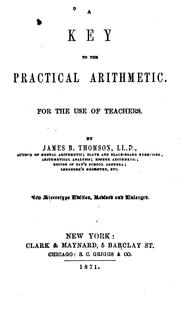 Cover of: A Key to the Practical Arithmetic: For the Use of Teachers