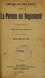 Cover of: patrona del regimento: zarzuela en un acto dividido en cinco cuadros