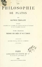 Cover of: La philosophie de Platon.: Ouvrage couronné par l'Académie des sciences morales et politiques et par l'Académie française.