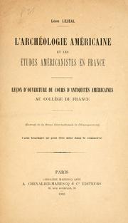 Cover of: L' archéologie américaine et les études américanistes en France: leçon d'ouverture du cours d'antiquités américaines au Collège de France ...