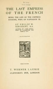 Cover of: The last empress of the French: being the life of the Empress Eugnie, wife of Napoleon III.