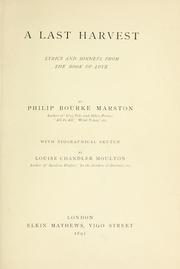 Cover of: A last harvest by Philip Bourke Marston