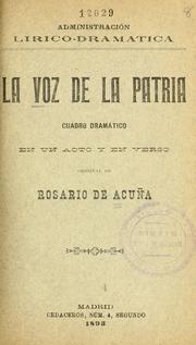 Cover of: voz de la patria: cuadro dramático en un acto y en verso