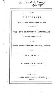 Two Discourses, Delivered September 29, 1839, on Occasion of the Two .. by William Parsons Lunt