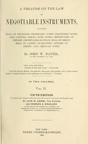 Cover of: A treatise on the law of negotiable instruments. by John W. Daniel