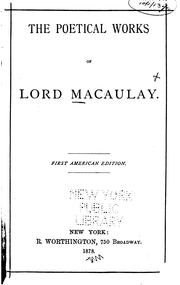 Cover of: The Poetical Works of Lord Macaulay by Thomas Babington Macaulay