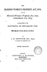 Cover of: The Married Women's Property Act, 1870: And the Married Women's Property Act, 1870, Amendment ...