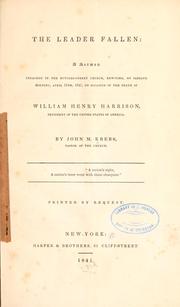 Cover of: The leader fallen: a sermon preached in the Rutgers-street church, New-york, on Sabbath morning, April 11th, 1841