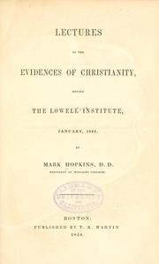 Cover of: Lectures on the evidences of Christianity, before the Lowell Institute, January, 1844 by Hopkins, Mark