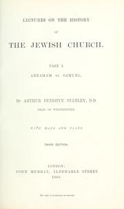 Cover of: Lectures on the history of the Jewish church by Arthur Penrhyn Stanley