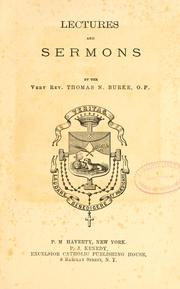 Cover of: Lectures and sermons by Thomas N. Burke, Thomas N. Burke