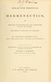 Cover of: Legal and political hermeneutics by Francis Lieber