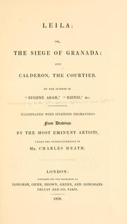Cover of: Leila: or, The siege of Granada: and Calderon, the courtier.