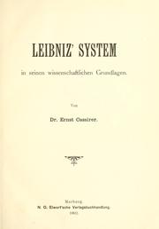 Cover of: Leibniz' System in seinen wissenschaftlichen Grundlagen by Ernst Cassirer