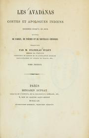 Cover of: Les Avadânas: contes et apologues indiens inconnus jusqu'a ce jour, suivis de fables, de poésies et de nouvelles chinoises traduits par m. Stanislas Julien.