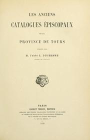 Cover of: anciens catalogues épiscopaux de la Province de Tours.