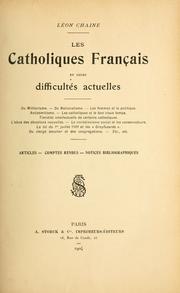 Les catholiques français et leurs difficultés actuelles by Léon Chaine