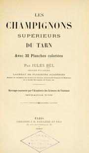 Les champignons suprieurs du Tarn by Jules Bel