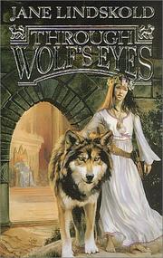 Cover of: Through Wolf's Eyes (Wolf, Book 1) by Jane Lindskold