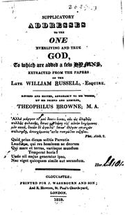 Supplicatory Addresses to the One Everliving and True God: To which are ...