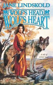 Cover of: Wolf's Head, Wolf's Heart (Wolf, Book 2) by Jane Lindskold