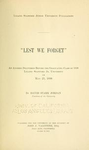 Cover of: "Lest we forget": an address delivered before the graduating class of 1898, Leland Stanford jr. university, on May 25, 1898.