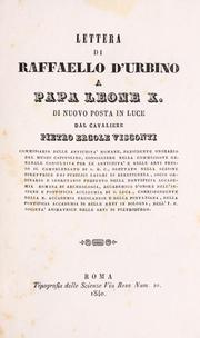 Cover of: Lettera di Raffaello d'Urbino a papa Leone X. di nuovo posta in luce dal cavaliere Pietro Ercole Visconti ...