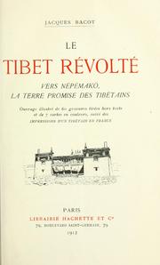 Cover of: Tibet révolté, vers Népémakö, la terre promise des Tibétains.