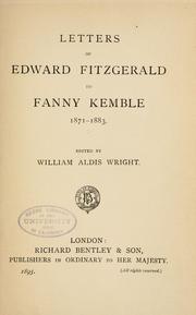 Cover of: Letters of Edward Fitzgerald to Fanny Kemble, 1871-1883. by Edward FitzGerald, Edward FitzGerald