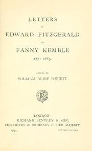 Cover of: Letters of Edward Fitzgerald to Fanny Kemble, 1871-1883