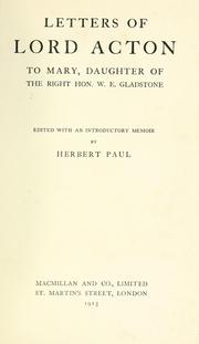 Cover of: Letters of Lord Acton to Mary: daughter of the Right Hon. W. E. Gladstone