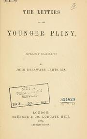 Cover of: The letters of the younger Pliny: literally translated by John Delaware Lewis.